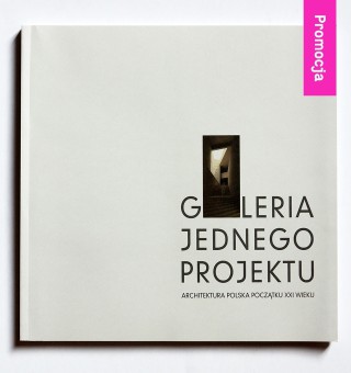 ONE PROJECT GALLERY. POLISH ARCHITECTURE OF THE EARLY XXI CENTURY