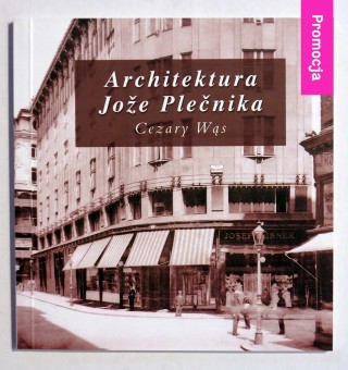 THE ARCHITECTURE OF JOZE PLECNIK