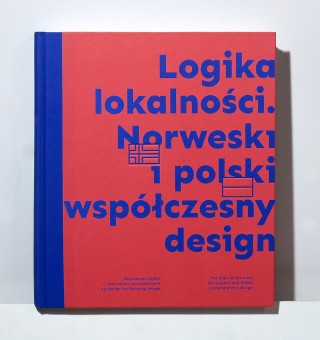 The logic of the local. Norwegian and Polsh contemporary design