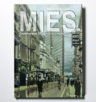 Mies. Skomplikowane życie architekta minimalisty
