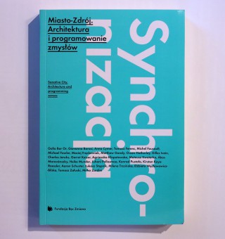 MIASTO-ZDRÓJ. ARCHITEKTURA I PROJEKTOWANIE ZMYSŁÓW