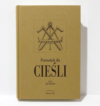 Przewodnik dla cieśli 1871 Reprint