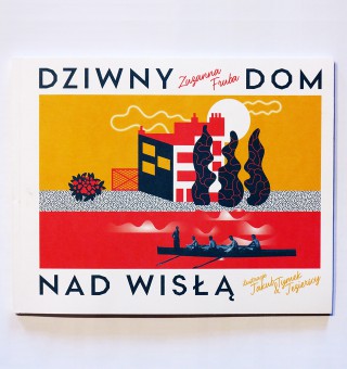 DZIWNY DOM NA WISŁĄ