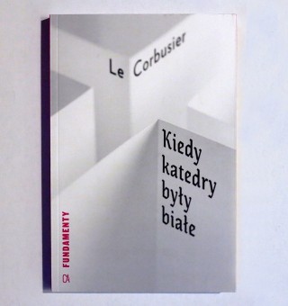 KIEDY KATEDRY BYŁY BIAŁE