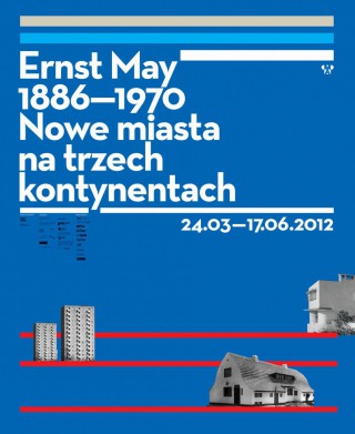 Ernst May (1886–1970). New Cities on Three Continents