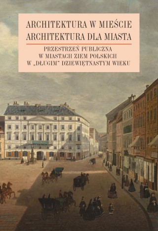 Architektura w mieście. Architektura dla miasta