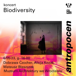 Antropocen: Biodiversity | concert