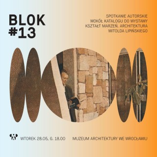BLOK #13 | spotkanie autorskie wokół katalogu do wystawy “Kształt marzeń”