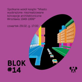 BLOK # 14 | spotkanie wokół książki “Miasto wyobrażone”