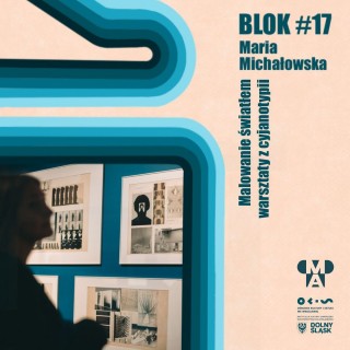 Blok #17 | Malowanie światłem - warsztaty cyjanotypii 
