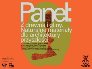 Z drewna i gliny. Naturalne materiały dla architektury przyszłości | panel