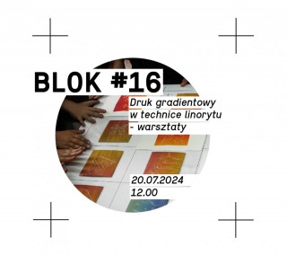 BLOK #16 Druk gradientowy w technice linorytu
