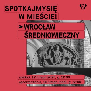 Spotkajmy się w mieście! | Wrocław średniowieczny