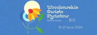Wrocławskie Święto Kwiatów - Reaktywacja 8.0
