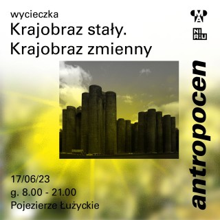 Antropocen: Krajobraz stały. Krajobraz zmienny