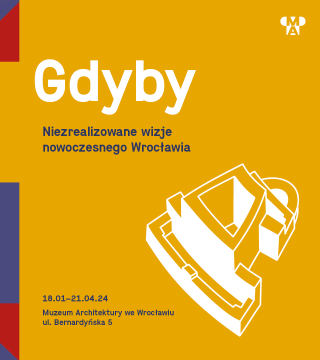 If. Unrealised visions of modern Wrocław