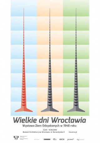 The Great Days of Wroclaw. Recovered Territories Exhibition in Wroclaw in 1948